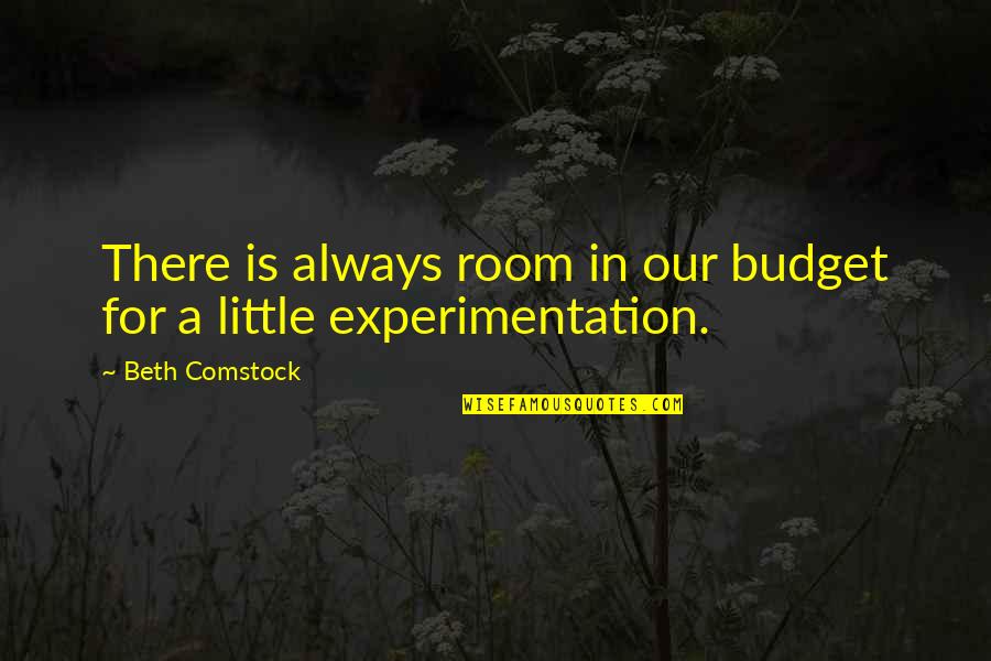 Serifed Font Quotes By Beth Comstock: There is always room in our budget for