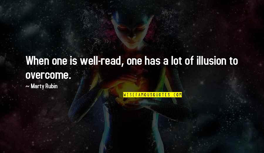 Serigne Touba Quotes By Marty Rubin: When one is well-read, one has a lot