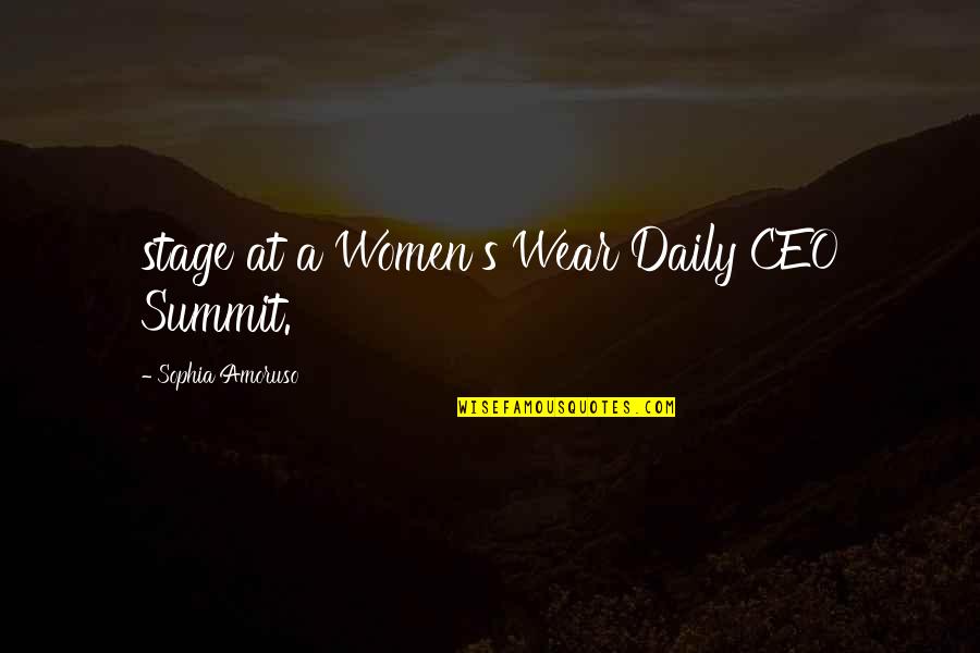 Serimar Quotes By Sophia Amoruso: stage at a Women's Wear Daily CEO Summit.