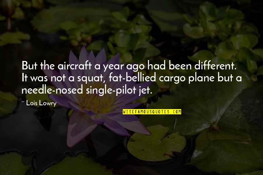 Serious Look Funny Quotes By Lois Lowry: But the aircraft a year ago had been Serious Look Funny Quotes By Lois Lowry: But the aircraft a year ago had been
