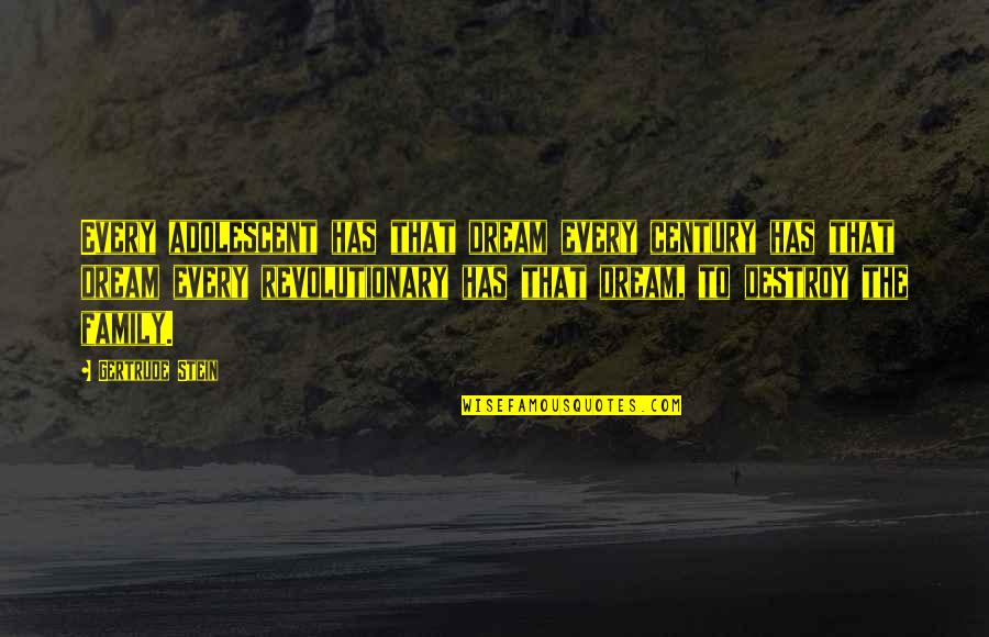 Serious Whatsapp Status Quotes By Gertrude Stein: Every adolescent has that dream every century has Serious Whatsapp Status Quotes By Gertrude Stein: Every adolescent has that dream every century has