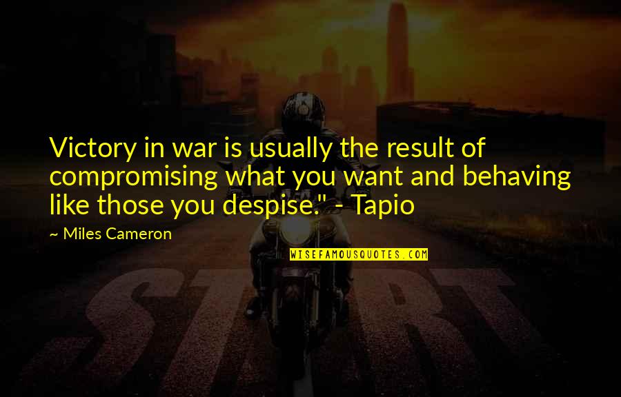 Serious Woman Quotes By Miles Cameron: Victory in war is usually the result of