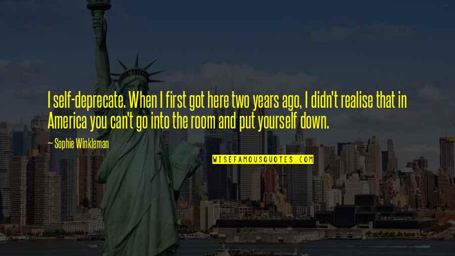 Serleg Quotes By Sophie Winkleman: I self-deprecate. When I first got here two