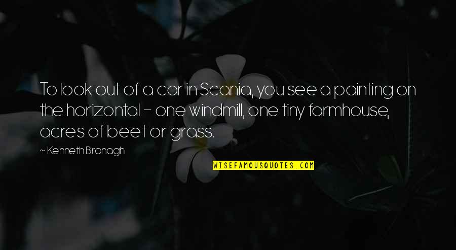 Sermon Adventista Quotes By Kenneth Branagh: To look out of a car in Scania,