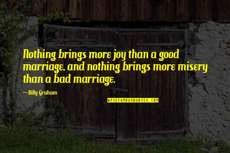 Sertraline Dosage Quotes By Billy Graham: Nothing brings more joy than a good marriage, Sertraline Dosage Quotes By Billy Graham: Nothing brings more joy than a good marriage,