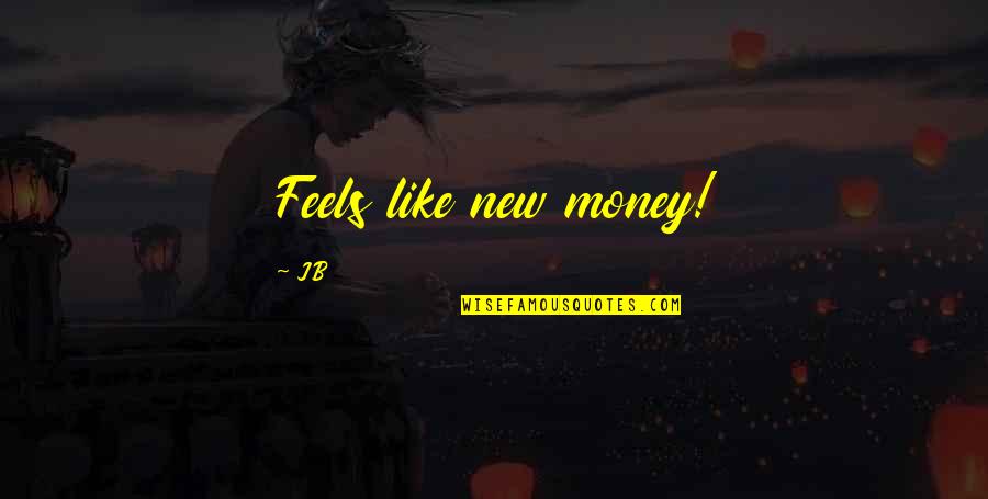 Serunya Malam Quotes By JB: Feels like new money!