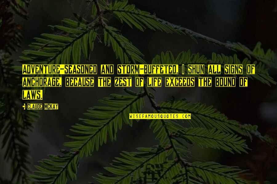 Servaes Hoogstraten Quotes By Claude McKay: Adventure-seasoned and storm-buffeted, I shun all signs of Servaes Hoogstraten Quotes By Claude McKay: Adventure-seasoned and storm-buffeted, I shun all signs of