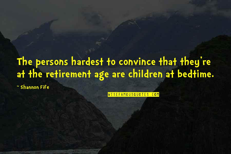 Servant Leadership Motivation Quotes By Shannon Fife: The persons hardest to convince that they're at Servant Leadership Motivation Quotes By Shannon Fife: The persons hardest to convince that they're at