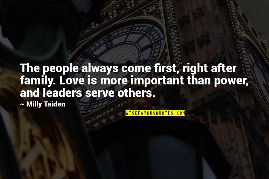 Serve Others Quotes By Milly Taiden: The people always come first, right after family.