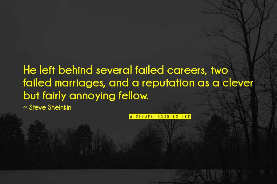 Servidumbres De Paso Quotes By Steve Sheinkin: He left behind several failed careers, two failed