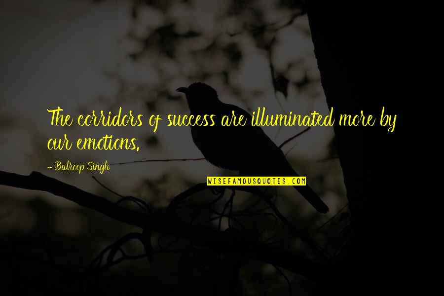 Serving God By Singing Quotes By Balroop Singh: The corridors of success are illuminated more by Serving God By Singing Quotes By Balroop Singh: The corridors of success are illuminated more by