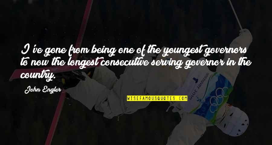 Serving My Country Quotes By John Engler: I've gone from being one of the youngest Serving My Country Quotes By John Engler: I've gone from being one of the youngest