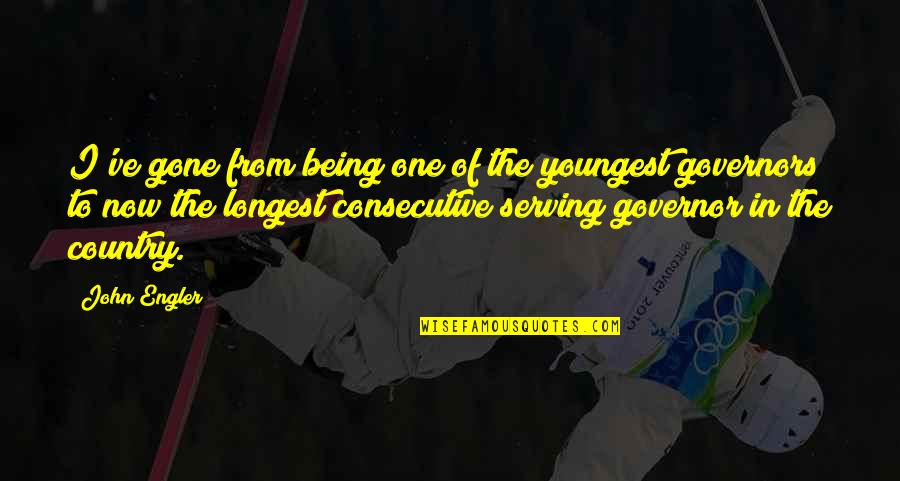 Serving The Country Quotes By John Engler: I've gone from being one of the youngest
