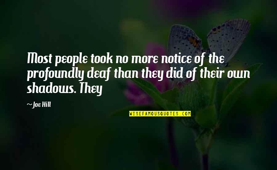 Serving The Homeless Quotes By Joe Hill: Most people took no more notice of the