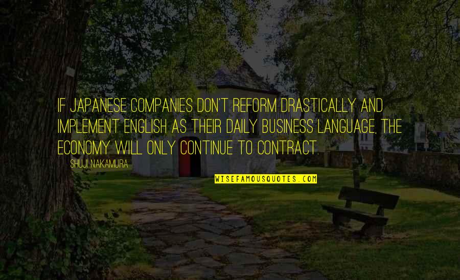 Servitoallas Quotes By Shuji Nakamura: If Japanese companies don't reform drastically and implement Servitoallas Quotes By Shuji Nakamura: If Japanese companies don't reform drastically and implement