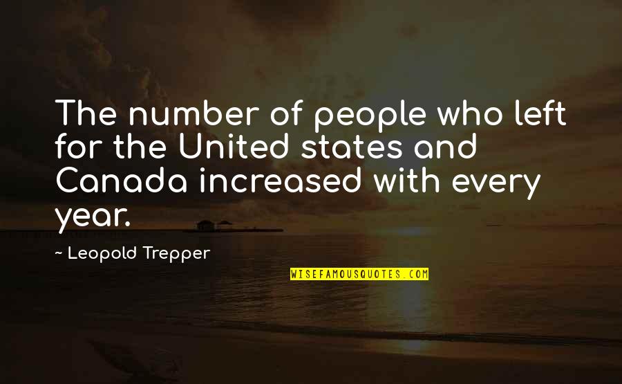 Sesal Hotel Quotes By Leopold Trepper: The number of people who left for the