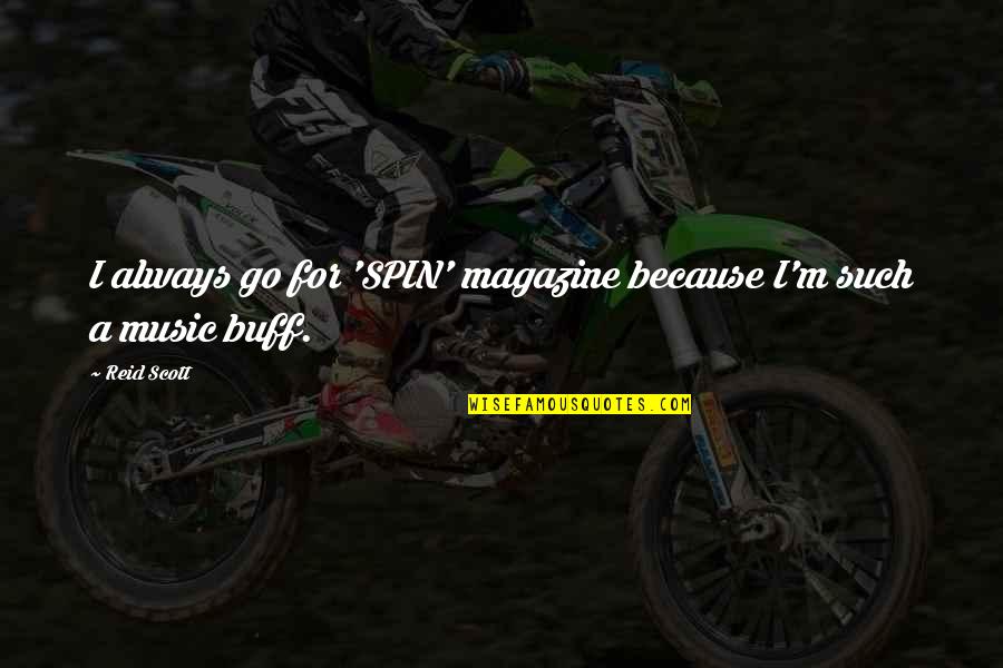 Seseorang Menaiki Quotes By Reid Scott: I always go for 'SPIN' magazine because I'm