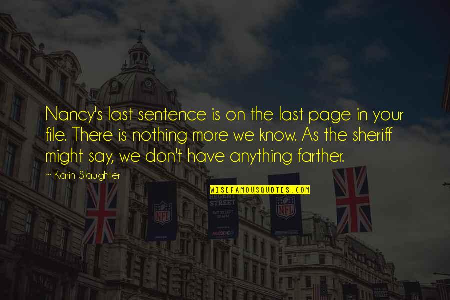 Sesilya Quotes By Karin Slaughter: Nancy's last sentence is on the last page Sesilya Quotes By Karin Slaughter: Nancy's last sentence is on the last page