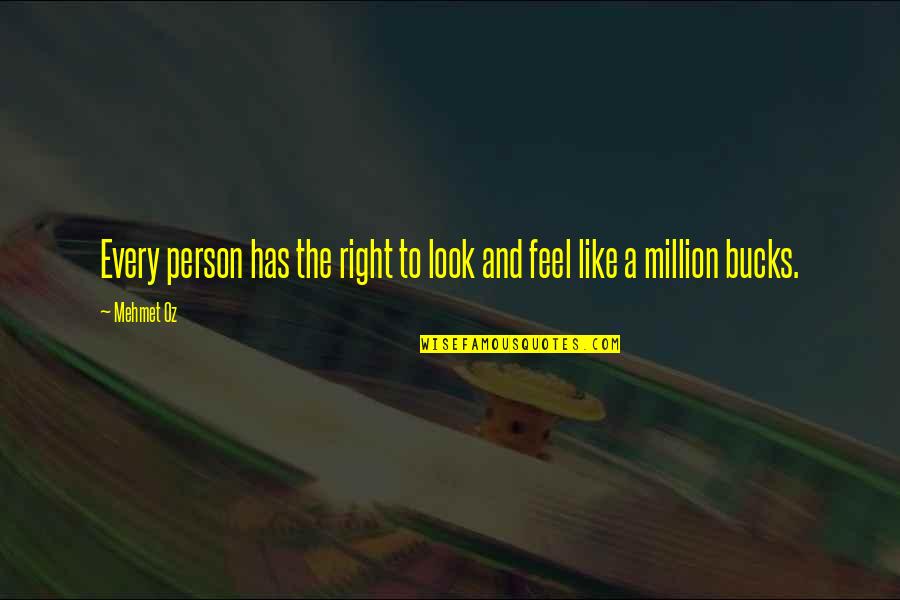 Sesiones Desde Quotes By Mehmet Oz: Every person has the right to look and
