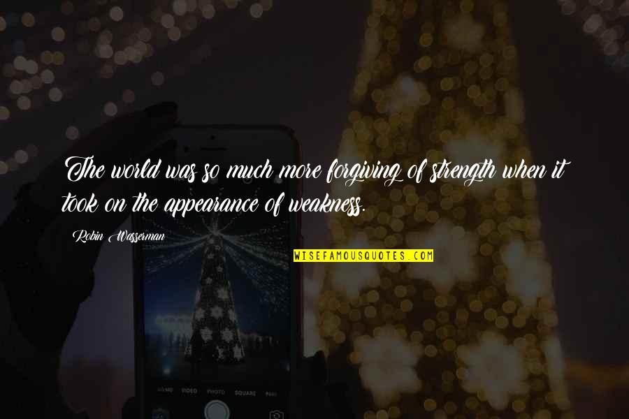 Sestini Estojos Quotes By Robin Wasserman: The world was so much more forgiving of Sestini Estojos Quotes By Robin Wasserman: The world was so much more forgiving of