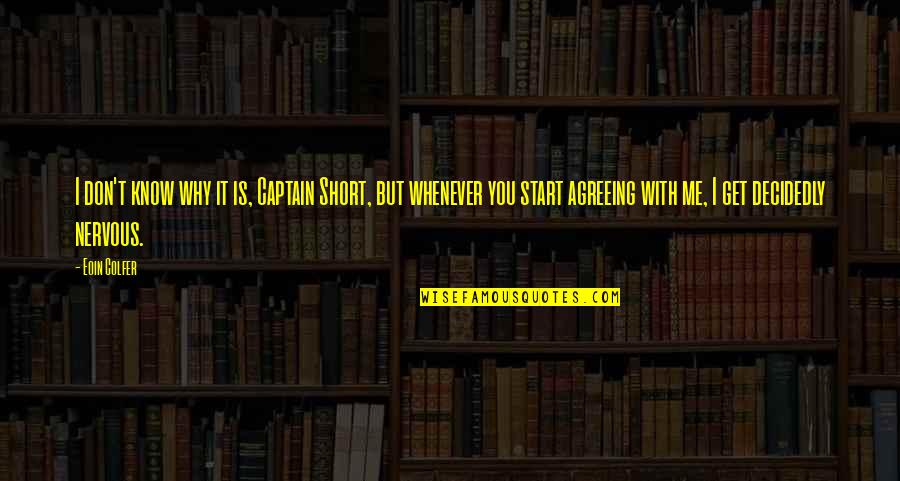 Sestre 17 Quotes By Eoin Colfer: I don't know why it is, Captain Short,