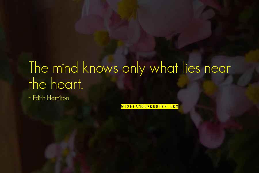 Sestro Enthal Quotes By Edith Hamilton: The mind knows only what lies near the Sestro Enthal Quotes By Edith Hamilton: The mind knows only what lies near the