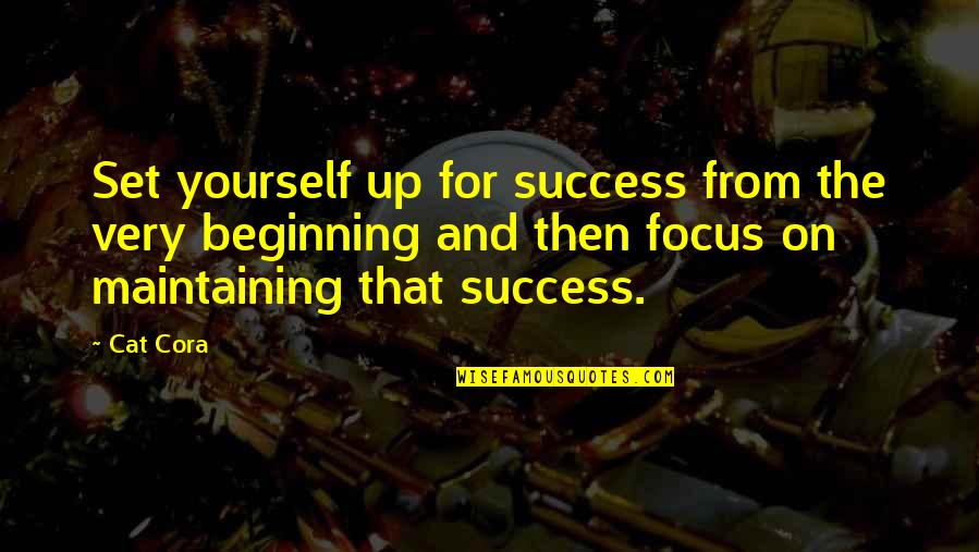 Set Up For Success Quotes By Cat Cora: Set yourself up for success from the very