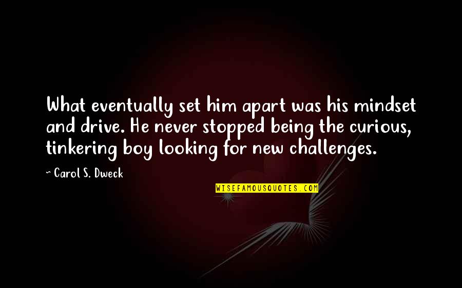 Set You Apart Quotes By Carol S. Dweck: What eventually set him apart was his mindset