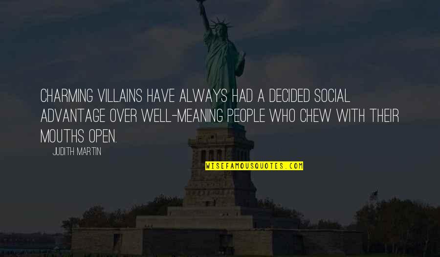 Seterra Maps Quotes By Judith Martin: Charming villains have always had a decided social