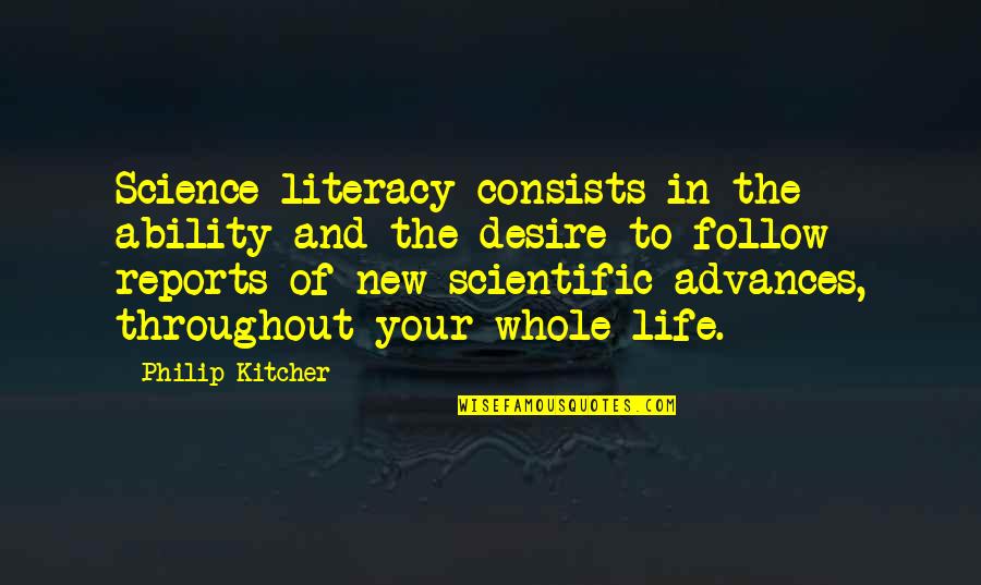 Seterus Quotes By Philip Kitcher: Science literacy consists in the ability and the