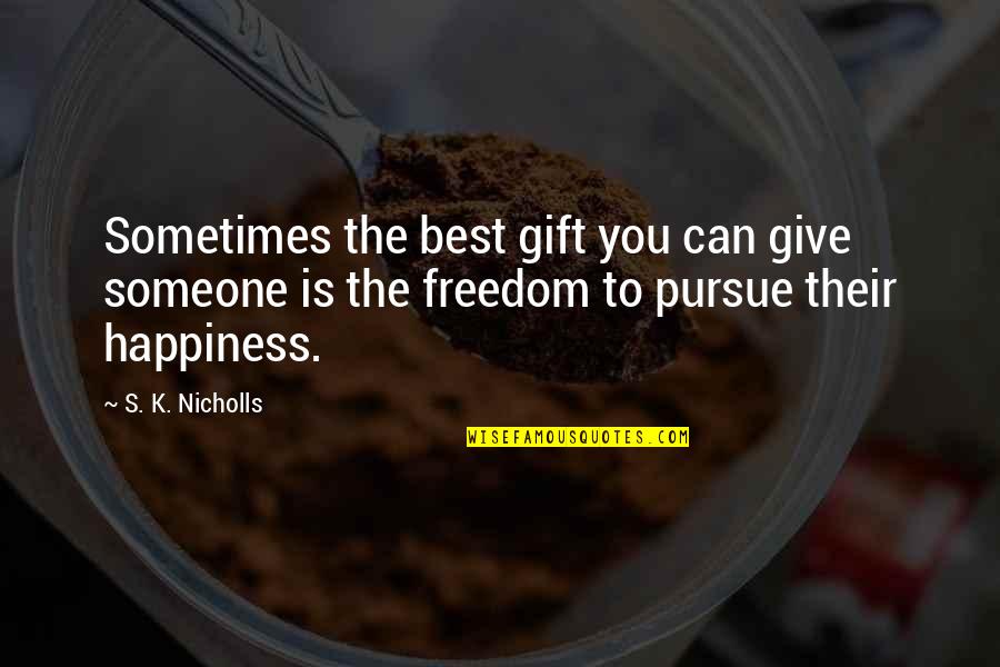 Seth Godin Poke The Box Quotes By S. K. Nicholls: Sometimes the best gift you can give someone