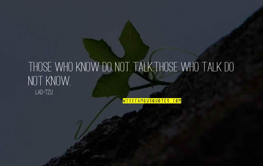 Setja Pdf Quotes By Lao-Tzu: Those who know do not talk.Those who talk