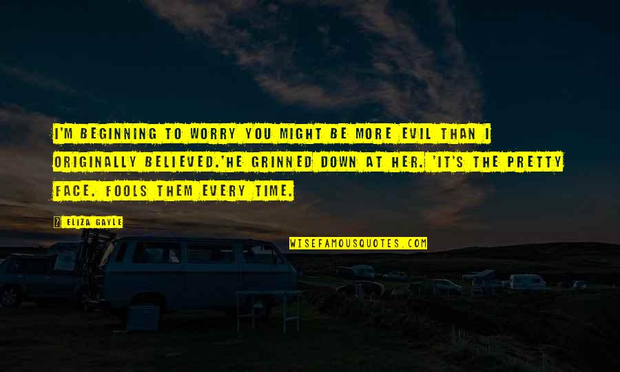 Setjapan Quotes By Eliza Gayle: I'm beginning to worry you might be more Setjapan Quotes By Eliza Gayle: I'm beginning to worry you might be more
