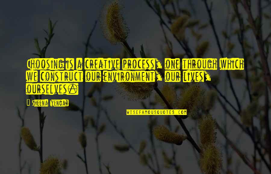Setlist Wiki Quotes By Sheena Iyengar: Choosing is a creative process, one through which Setlist Wiki Quotes By Sheena Iyengar: Choosing is a creative process, one through which
