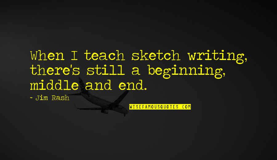 Setnov Quotes By Jim Rash: When I teach sketch writing, there's still a