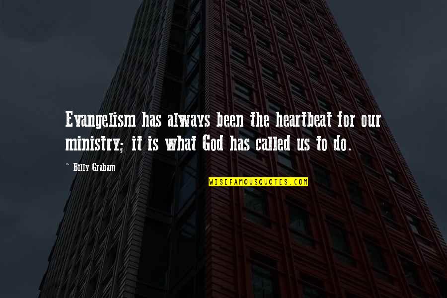 Setswana Proverbs Quotes By Billy Graham: Evangelism has always been the heartbeat for our