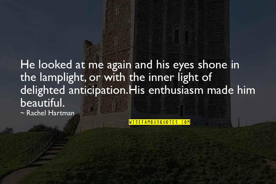 Setteth Quotes By Rachel Hartman: He looked at me again and his eyes Setteth Quotes By Rachel Hartman: He looked at me again and his eyes