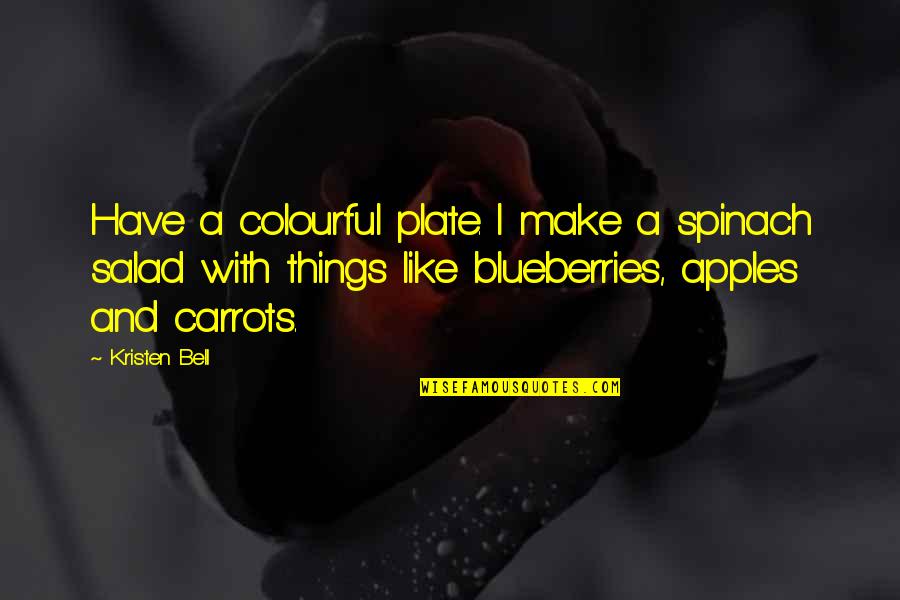 Setting Sun Love Quotes By Kristen Bell: Have a colourful plate. I make a spinach