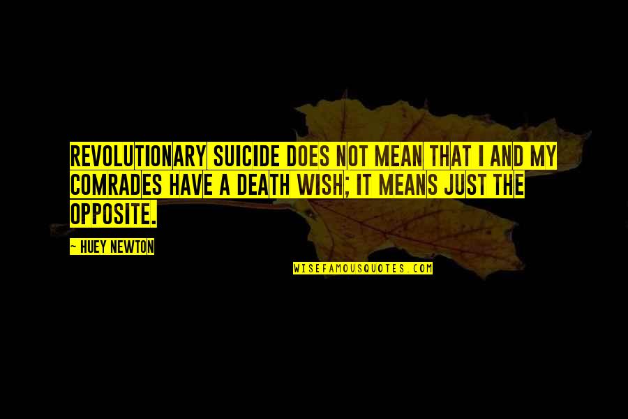 Setting Your Own Path Quotes By Huey Newton: Revolutionary suicide does not mean that I and Setting Your Own Path Quotes By Huey Newton: Revolutionary suicide does not mean that I and