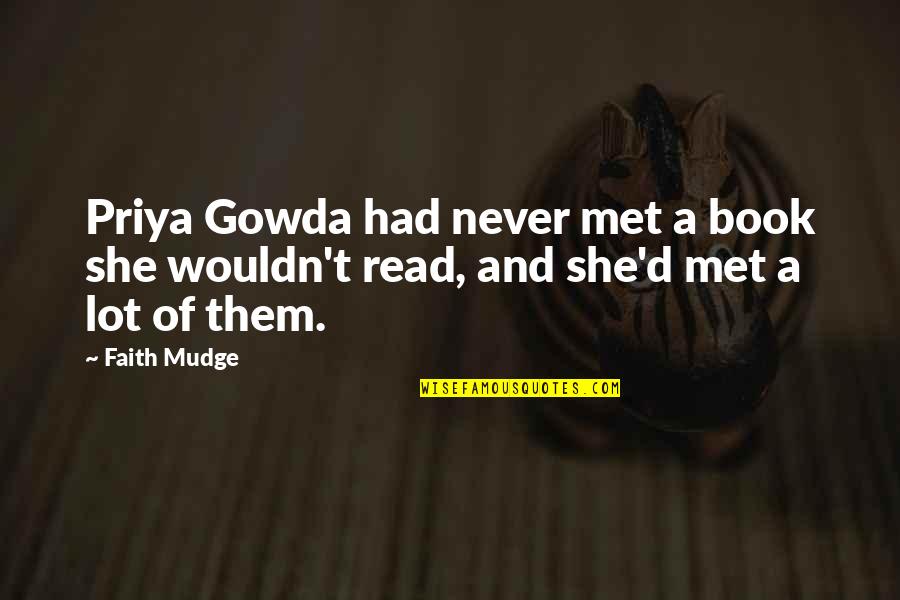 Settlemiers Award Quotes By Faith Mudge: Priya Gowda had never met a book she