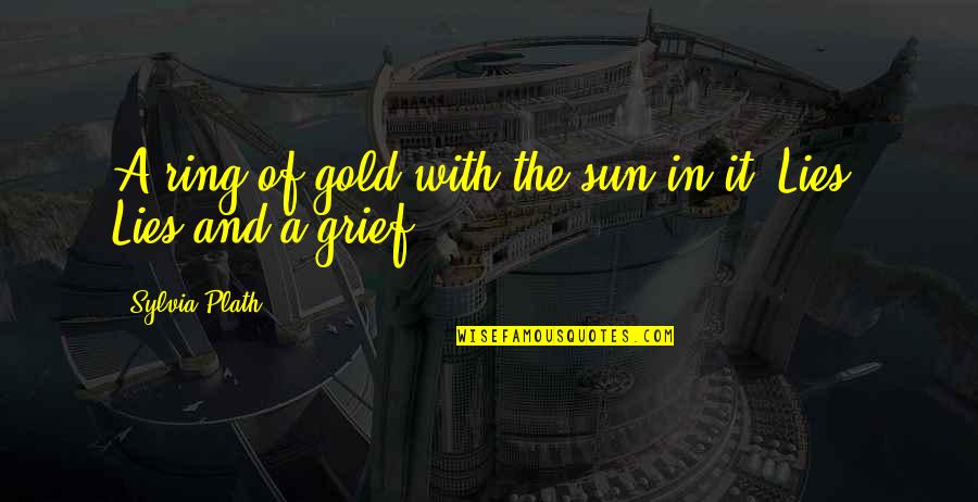 Setzler For Senate Quotes By Sylvia Plath: A ring of gold with the sun in Setzler For Senate Quotes By Sylvia Plath: A ring of gold with the sun in