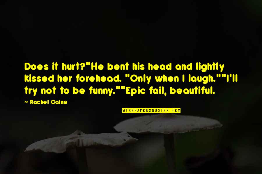 Seuraa Jokaiselle Quotes By Rachel Caine: Does it hurt?"He bent his head and lightly