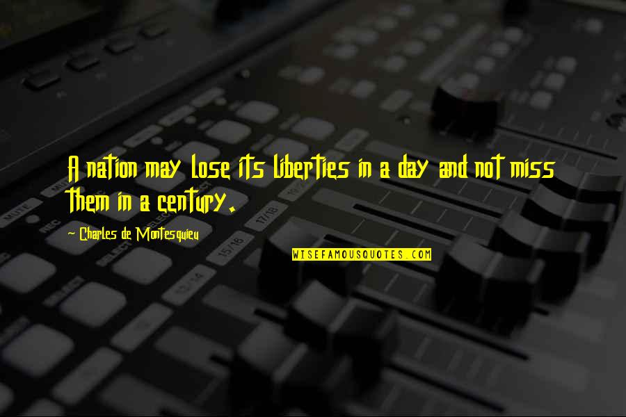 Sevece Imgur Quotes By Charles De Montesquieu: A nation may lose its liberties in a Sevece Imgur Quotes By Charles De Montesquieu: A nation may lose its liberties in a