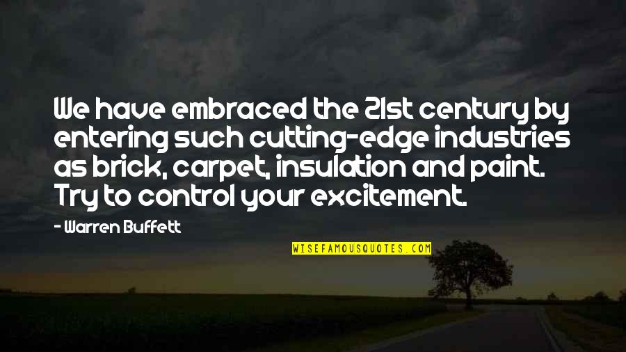 Sevece Imgur Quotes By Warren Buffett: We have embraced the 21st century by entering Sevece Imgur Quotes By Warren Buffett: We have embraced the 21st century by entering