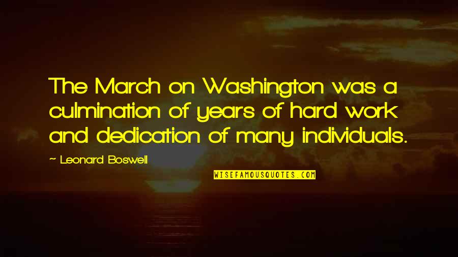 Seven Month Relationship Quotes By Leonard Boswell: The March on Washington was a culmination of Seven Month Relationship Quotes By Leonard Boswell: The March on Washington was a culmination of