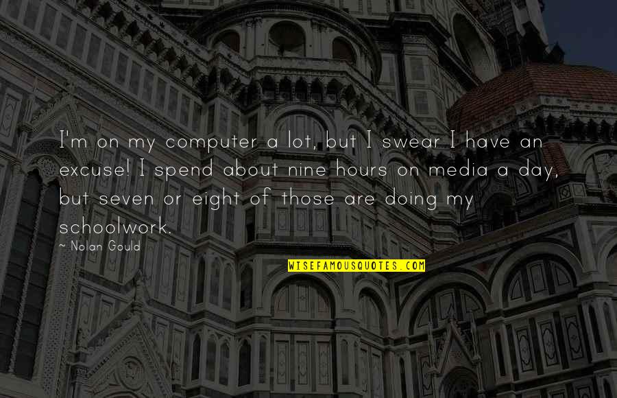 Seven Of Nine Quotes By Nolan Gould: I'm on my computer a lot, but I