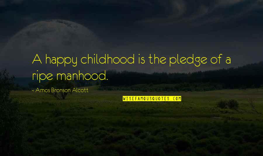 Seventeenth Quotes By Amos Bronson Alcott: A happy childhood is the pledge of a