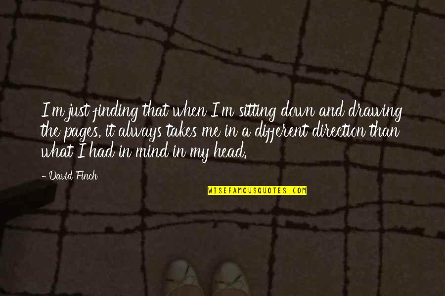 Seventh Monthsary Quotes By David Finch: I'm just finding that when I'm sitting down Seventh Monthsary Quotes By David Finch: I'm just finding that when I'm sitting down