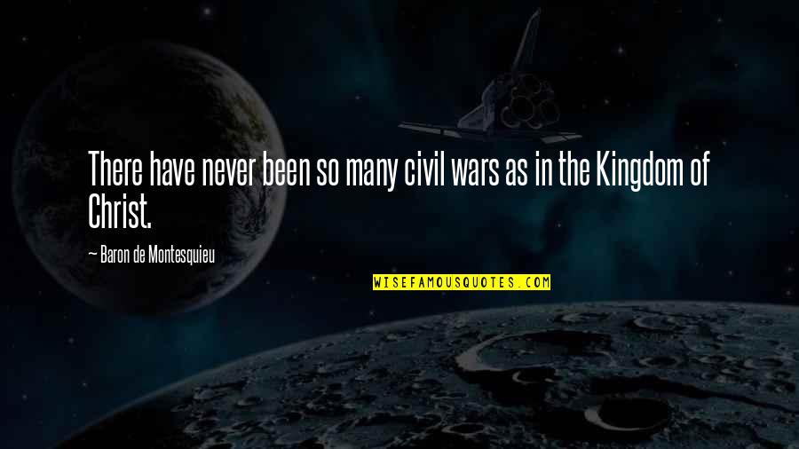 Seventh Seal Movie Quotes By Baron De Montesquieu: There have never been so many civil wars Seventh Seal Movie Quotes By Baron De Montesquieu: There have never been so many civil wars