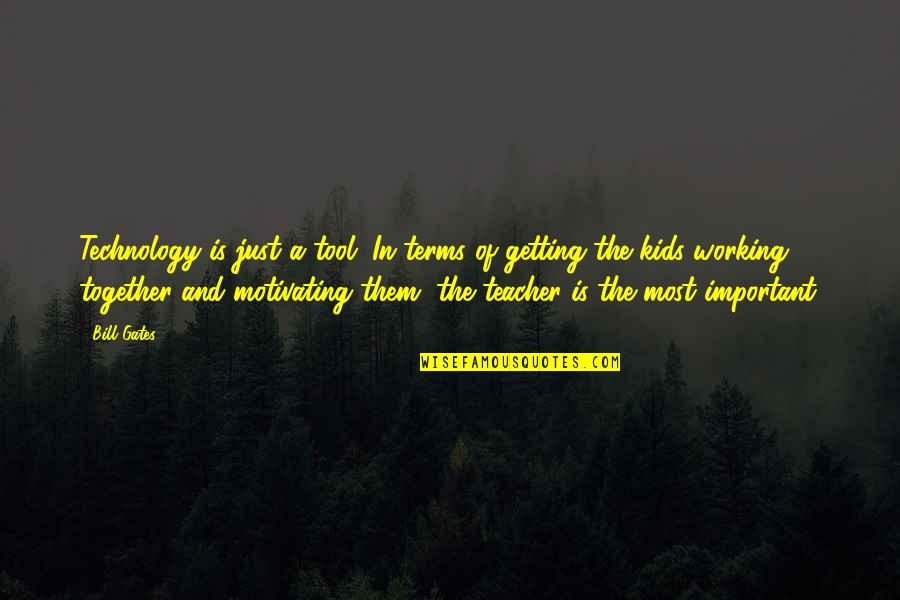 Severidad Definicion Quotes By Bill Gates: Technology is just a tool. In terms of